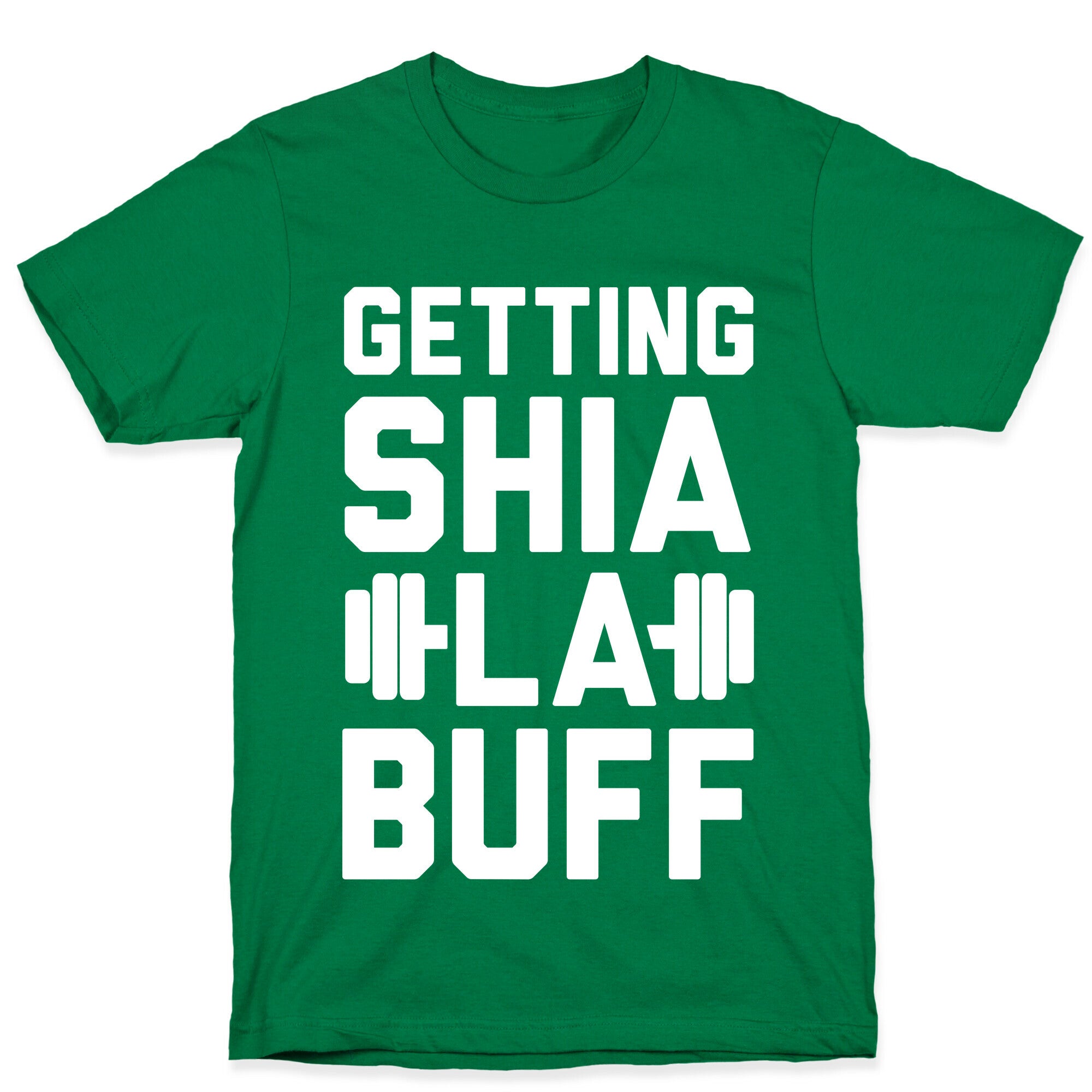Getting Shia La Buff T-Shirt